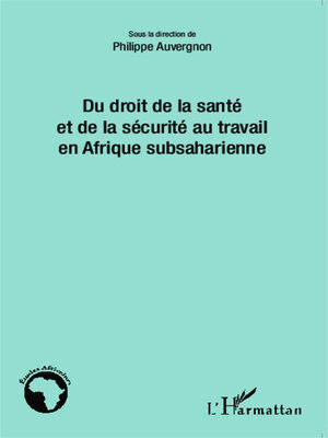 cover image of Du droit de la santé et de la sécurité au travail en Afrique subsaharienne